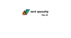 Desktop Screenshot of nerdspaceship.com